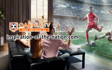Cakhia TV - Tìm hiểu nền tảng bóng đá trực tiếp đẳng cấp