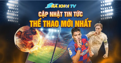 Cập nhật link truy cập RakhoiTV mới nhất không lo bị chặn